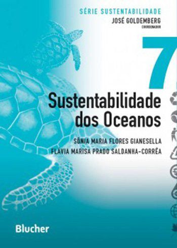 Livro Sustentabilidade dos Oceanos - Vol. 7 - Serie Sustentabilidade - Gianesella/saldanha-