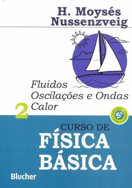 Livro Curso de Fisica Basica - Fluidos Oscilacoes e Ondas Calor - Vol. 2 - Nussenzveig