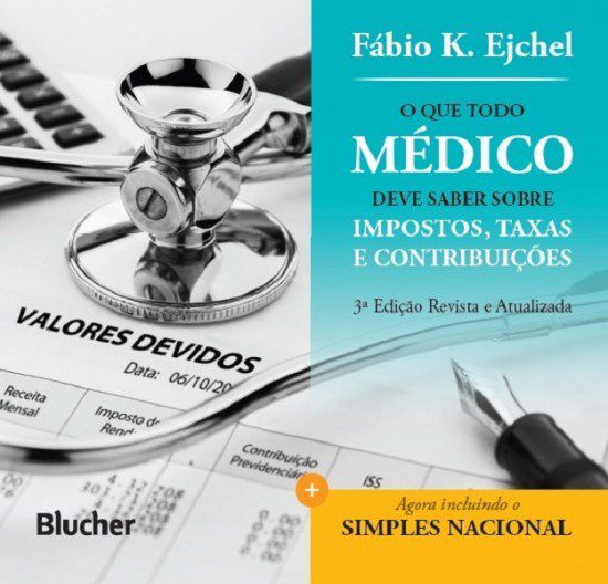 Livro O Que Todo Médico Deve Saber sobre Impostos, Taxas e Contribuições