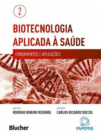 Livro Biotecnologia Aplicada a Saude - Fundamentos e Aplicacoes - Vol. 2 - Resende