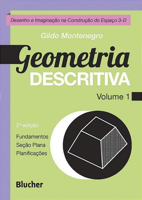 Livro Geometria Descritiva - Vol. 1 - Montenegro