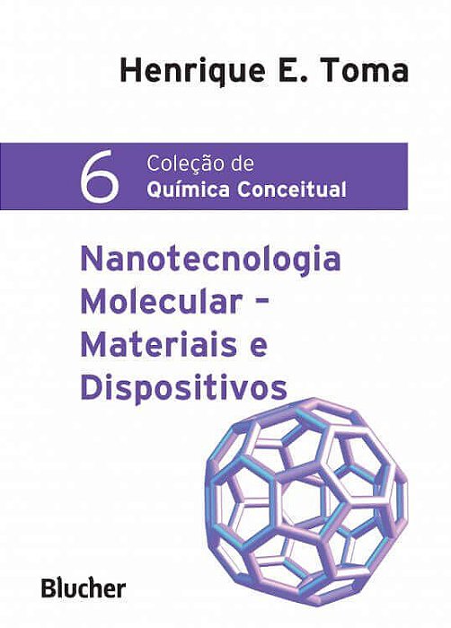 Livro Nanotecnologia Molecular - Materiais e Dispositivos - Vol.6 - Toma