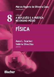 Livro Física Coleção a Reflexão e a Prática No Ensino Médio - Volume 8 - Scarinci - L.