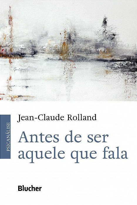 Livro Antes de ser Aquele que Fala - Rolland