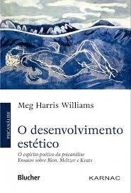 Livro O Desenvolvimento Estético: o Espírito Poético da Psicanalise - Williams