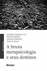 Livro Bruxa Metapsicologia e Seus Destinos, A - Fulgencio/simanke/im