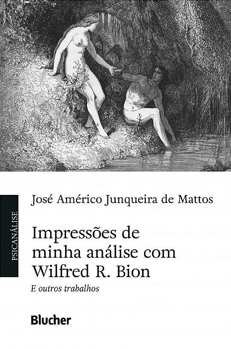 Livro Impressoes de Minha Analise com Wilfred R. Bion e Outros Trabalhos - Mattos