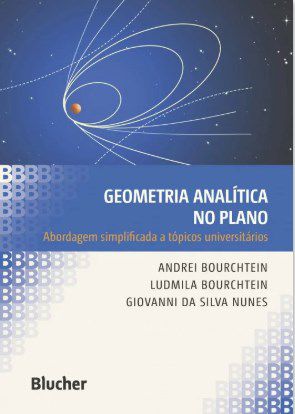 Livro Geometria Analitica No Plano - Abordagem Simplificada a Topicos Universitar - Bourchtein/nunes