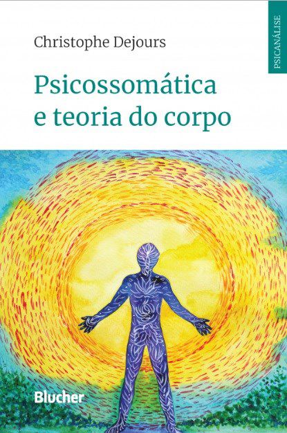 Livro Psicossomatica e Teoria do Corpo - Dejours