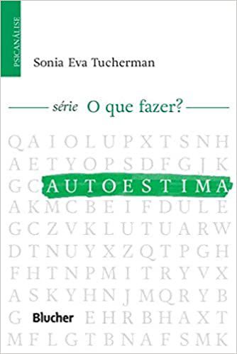 LIvro Autoestima: Série O Que Fazer  Tucherman