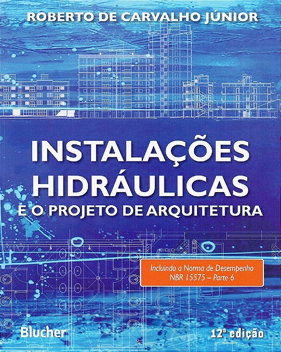 Livro Instalações Hidráulicas e o  Projeto de Arquitetura