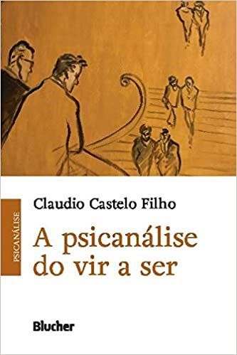 Livro Psicanalise do Vir a Ser, A - Castelo Filho