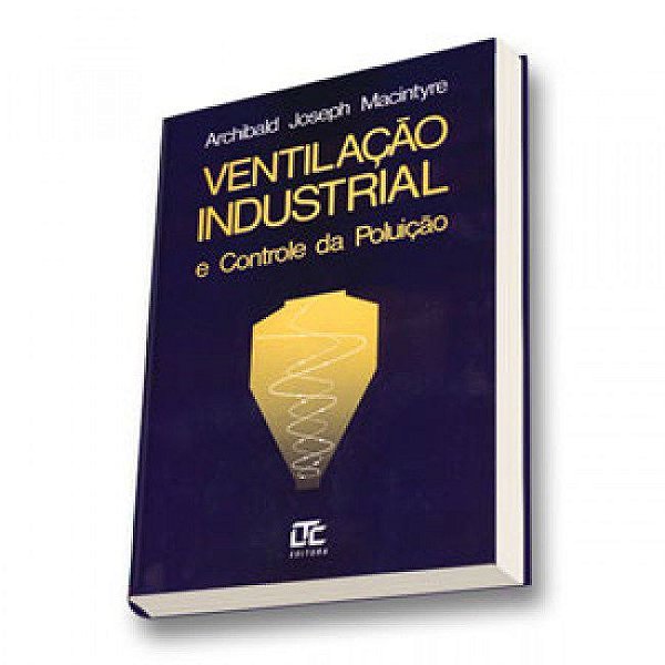 Livro Ventilação Industrial e Controle da Poluição  Macintyre