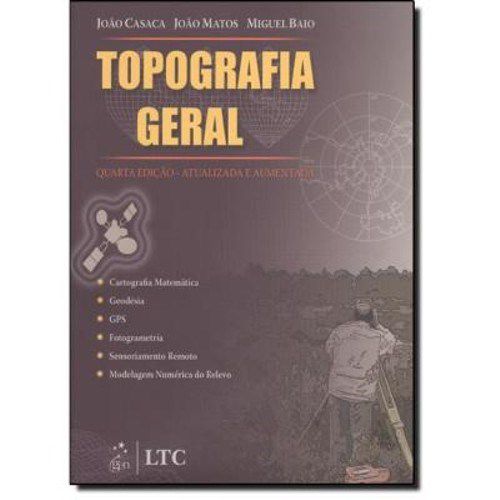 Livro Topografia Geral - Casaca/ Matos/ Dias