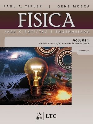 Livro Fisica para Cientistas e Engenheiros - Mecanica, Oscilacoes e Ondas, Termod - Tipler / Mosca
