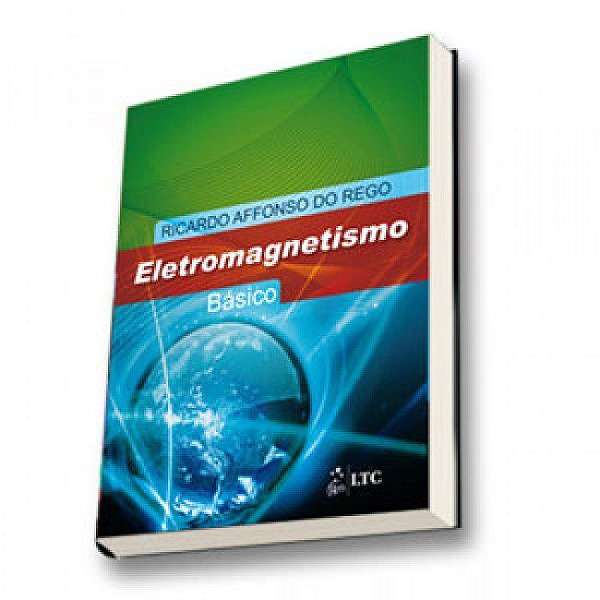 Livro Eletromagnetismo Basico - Rego