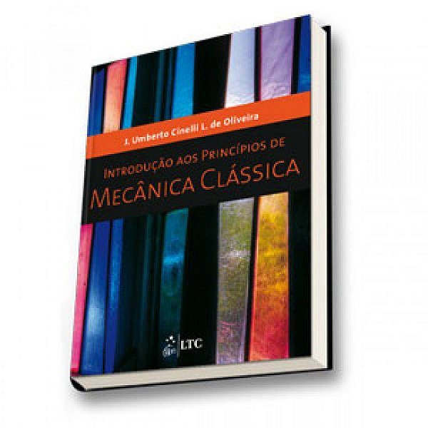 Livro Introducao Aos Principios de Mecanica Classica - Oliveira