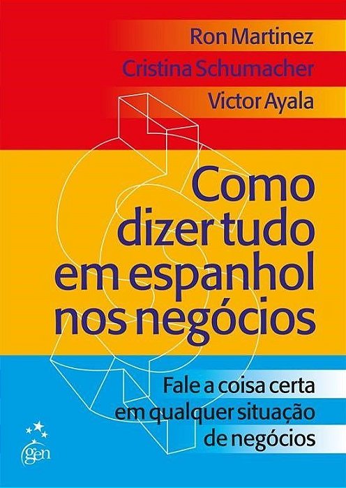 Livro Como Dizer Tudo Em Espanhol Nos Negocios - Gen