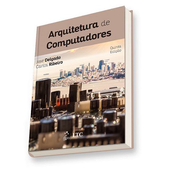 Livro Arquitetura de Computadores - Delgado/ribeiro