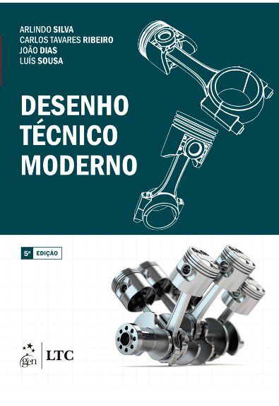 Livro Desenho Técnico Moderno - Silva - LTC