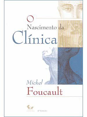 Livro O Nascimento da Clínica   Foucault