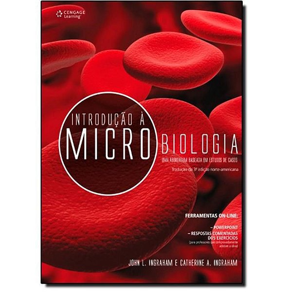 Livro Introducao a Microbiologia: Uma Abordagem Baseada em Estudos de Casos - Ingraham