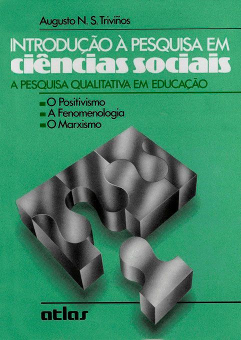 Livro Introdução a Pesquisa em Ciências Sociais - Trivinos - Atlas