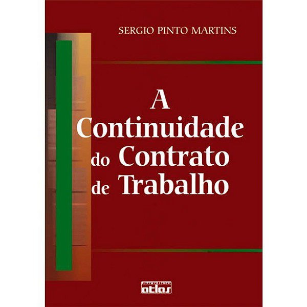 Livro Continuidade do Contrato de Trabalho, A - Martins