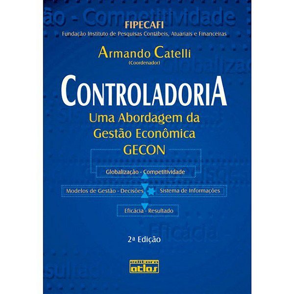 Livro Controladoria - Uma Abordagem da Gestao Economica - Catelli/ Fipecafi