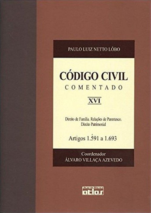 Livro Codigo Civil Comentado - Vol Xvi - Artigos 1.591 a 1.693 - Col.codigo Civil - Lobo