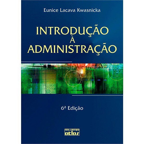 Livro Introducao a  Administracao - Kwasnicka