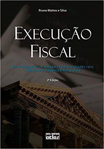 Livro Execucao Fiscal- Lei n 6.830, de 22 de Setembro de 1980, Interpretada. dou - Silva