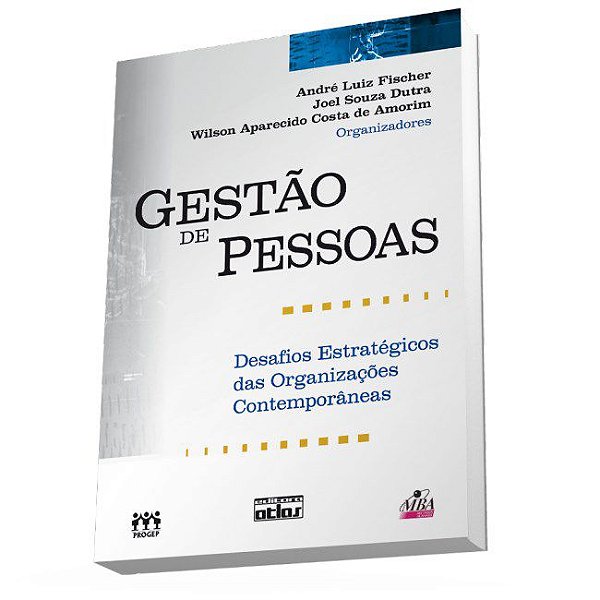 Livro Gestao de Pessoas -  Desafios Estrategicos das Organizacoes Contemporaneas - Dutra/amorim/fisch