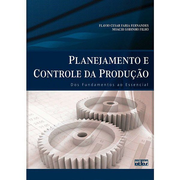Livro Planejamento e Controle da Producao - dos Fundamentos ao Essencial - Fernandes/godinho Fi