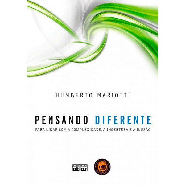 Livro Pensando Diferente -  para Lidar com a Complexidade, a Incerteza e a Ilusao - Mariotti