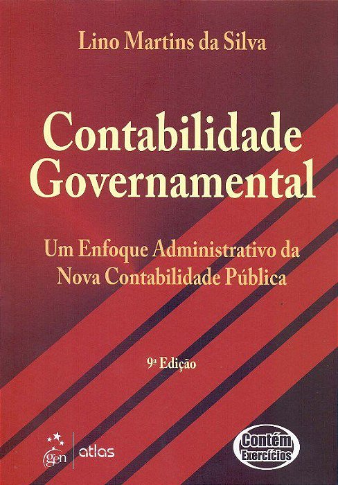 Livro Contabilidade Governamental: Um Enfoque Administrativo da Nova Contabilidade Pública