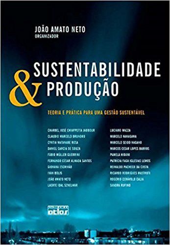 Livro Sustentabilidade e Producao - Teoria e Pratica para Uma Gestao Sustentavel - Amato Neto