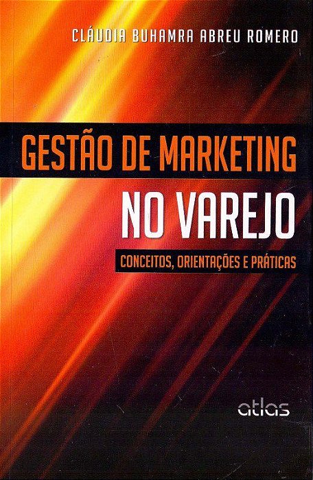 Livro Gestao de Marketing No Varejo - Conceitos, Orientacoes e Praticas - Romero