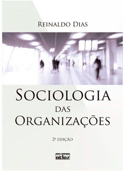 Livro Sociologia das Organizacoes - Dias