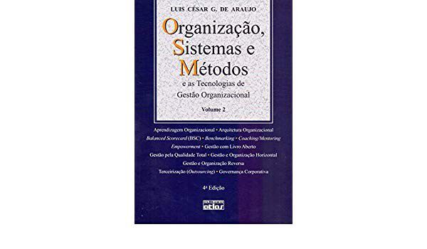 Livro Organização, Sistemas e Métodos e as Tecnologias de Gestão Organizacional