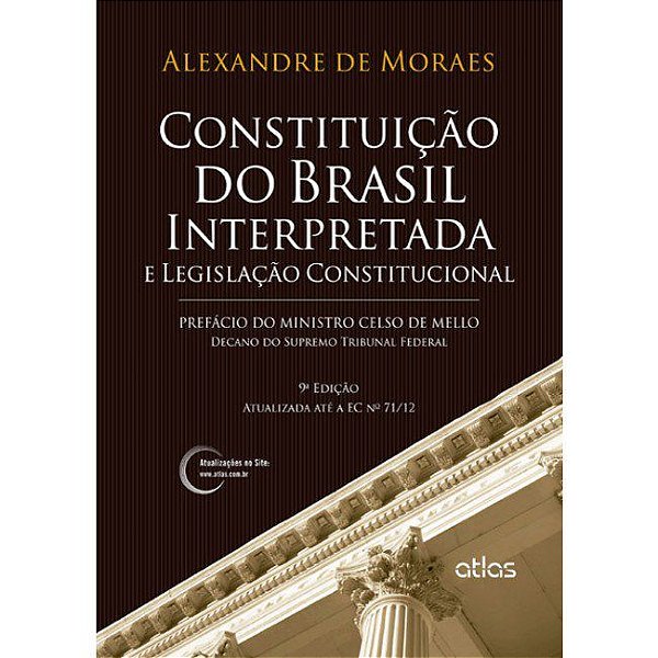 Livro Constituição do Brasil Interpretada e Legislação Constitucional Moraes