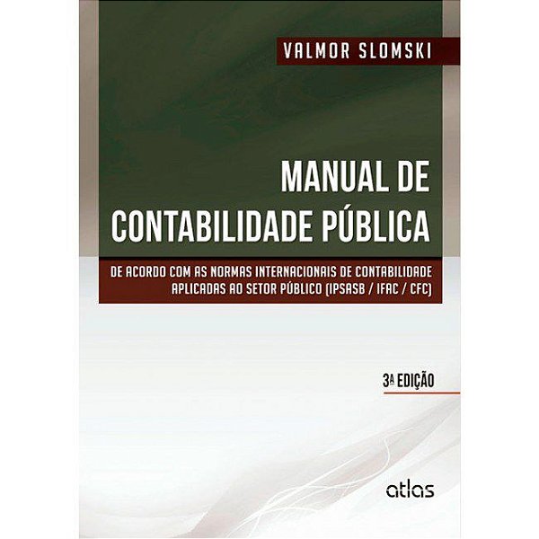 Livro Manual de Contabilidade Pública - Slomski - Atlas