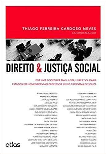 Livro Direito e Justica Social - por Uma Sociedade Mais Justa, Livre e Solidaria: - Neves (coord.)