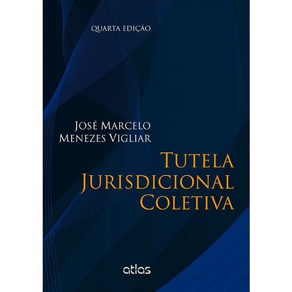 Livro Tutela Jurisdiconal Coletiva - Vigliar
