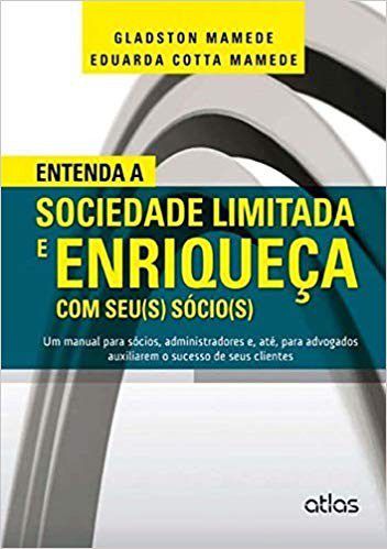 Livro Entenda a Sociedade Limitada e Enriqueca com Seu(s) Sócio(s) Mamede