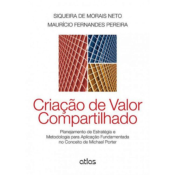 Livro Criacao de Valor Compartilhado - Planejamento de Estrategia e Metodologia P - Morais Neto/pereira