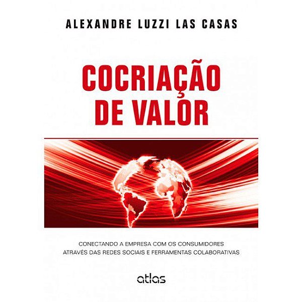 Livro Cocriacao de Valor - Conectando a Empresa com os Consumidores Atraves das R - Casas