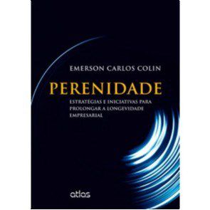 Livro Perenidade - Estrategias e Iniciativas para Prolongar a Longevidade Empresa - Colin