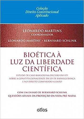 Livro Bioetica a Luz da Liberdade Cientifica- com Um Ensaio de Bernhard Schlink - Martins/ Schlink