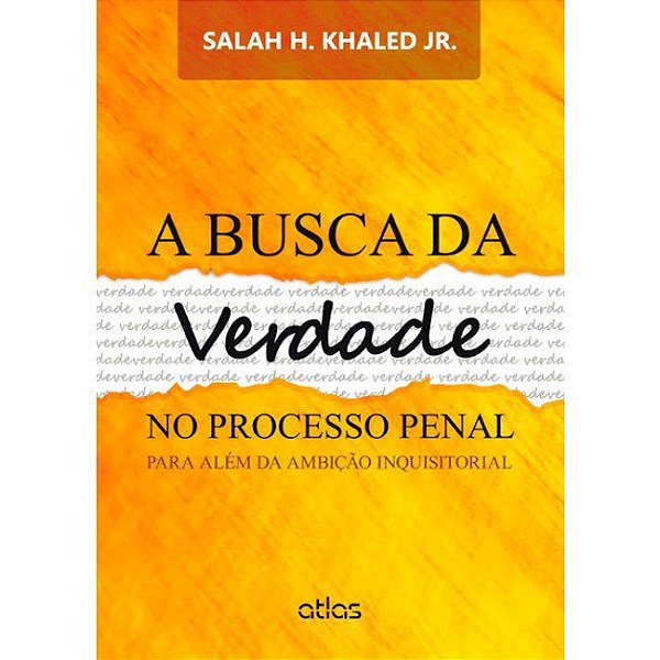 Livro Busca da Verdade No Processo Penal, a - para Alem da Ambicao Inquisitorial - Khaled Jr.